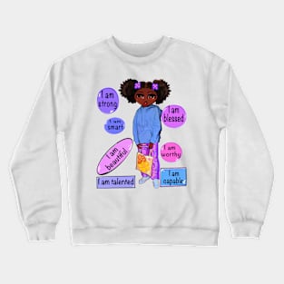 Positive affirmations motivational inspirational quotes sayings words black girl anime African American melanin queen affirmation Crewneck Sweatshirt